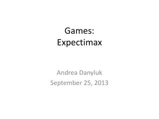 Games: Expectimax