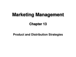 Marketing Management Chapter 13
