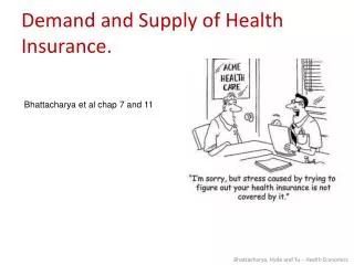 Demand and Supply of Health Insurance.