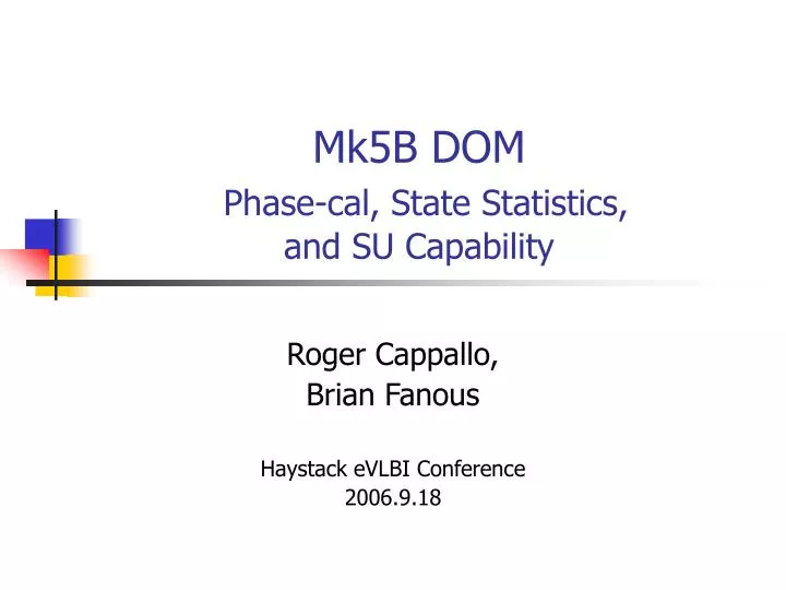 mk5b dom phase cal state statistics and su capability