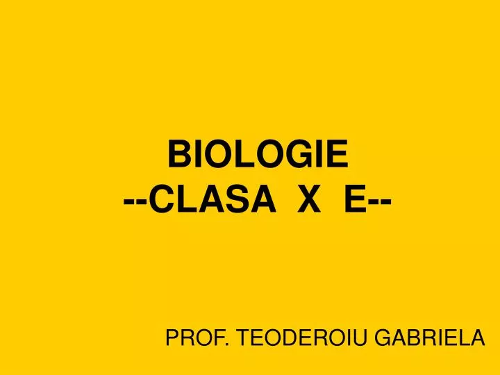 biologie clasa x e