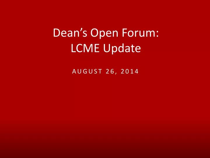 dean s open forum lcme update