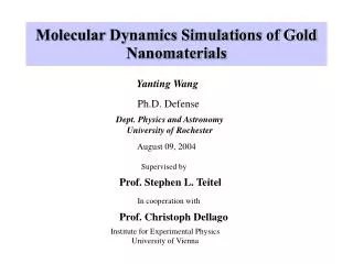 Molecular Dynamics Simulations of Gold Nanomaterials