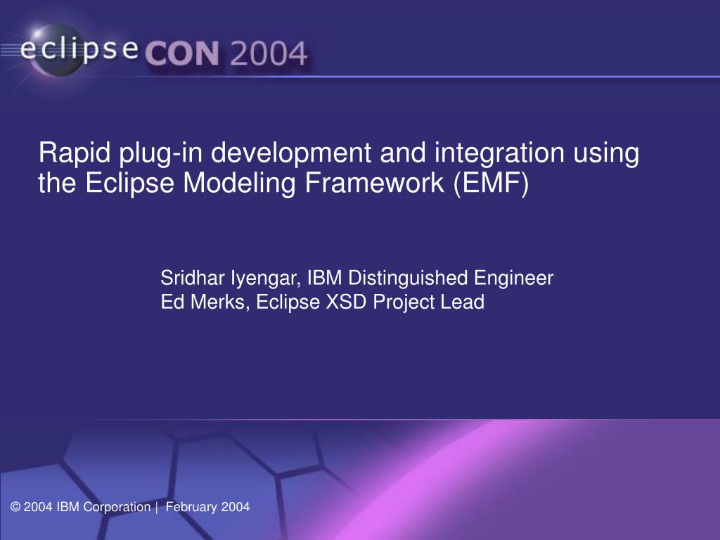 Rapid plug-in development and integration using the Eclipse Modeling Framework (EMF) - slide 1