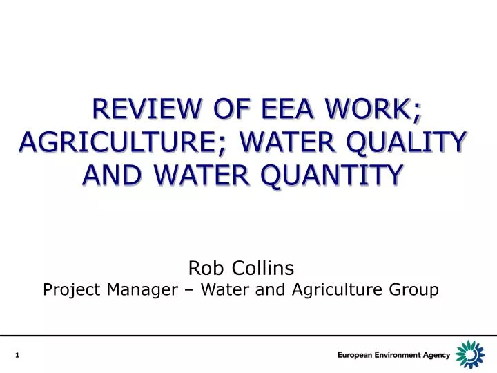 review of eea work agriculture water quality and water quantity