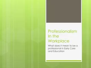 Professionalism In the Workplace