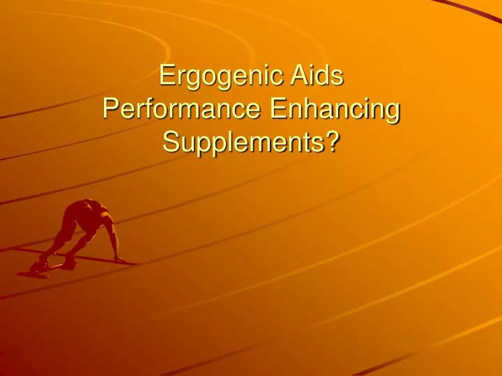 ergogenic aids performance enhancing supplements