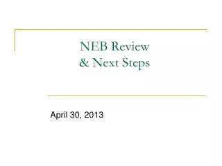 NEB Review &amp; Next Steps