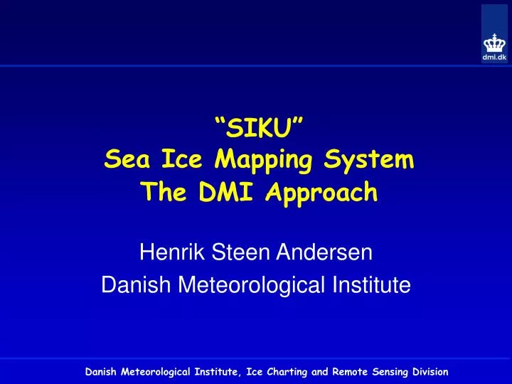 siku sea ice mapping system the dmi approach