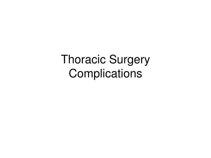 thoracic surgery complications