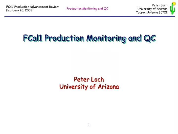 fcal1 production monitoring and qc