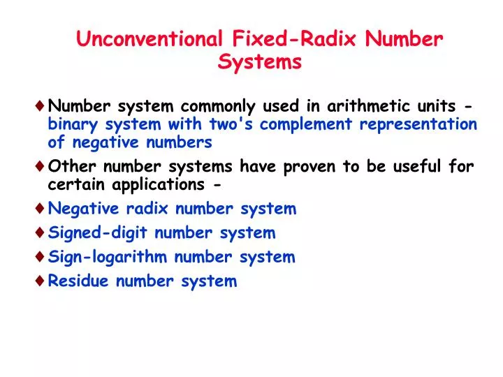 unconventional fixed radix number systems