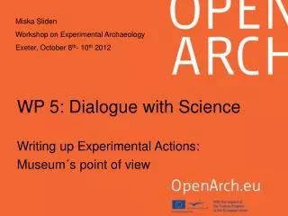 WP 5: Dialogue with Science