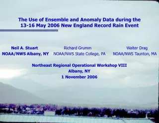 The Use of Ensemble and Anomaly Data during the 13-16 May 2006 New England Record Rain Event