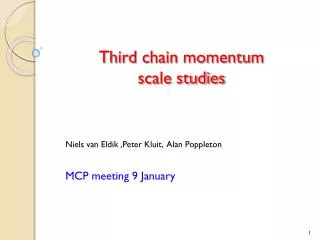 Third chain momentum scale studies