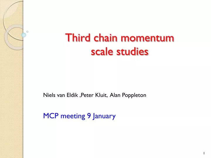 third chain momentum scale studies