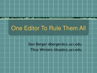 One Editor To Rule Them All