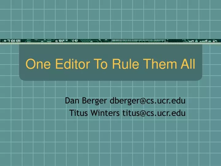 one editor to rule them all