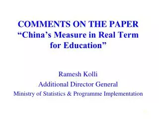 COMMENTS ON THE PAPER “China’s Measure in Real Term for Education”
