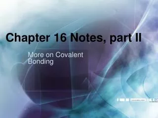 Chapter 16 Notes, part II