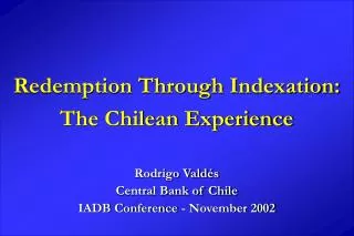 Redemption Through Indexation: The Chilean Experience