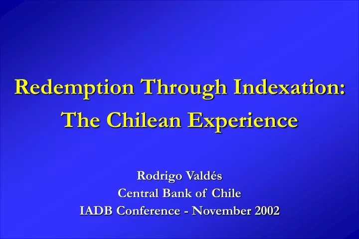 redemption through indexation the chilean experience
