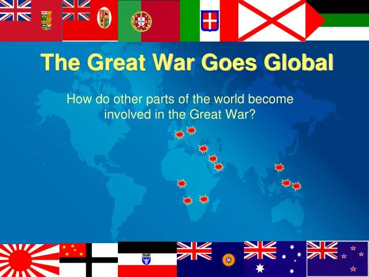 the great war goes global