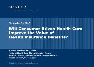 Will Consumer-Driven Health Care Improve the Value of Health Insurance Benefits?