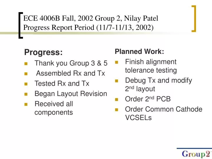 ece 4006b fall 2002 group 2 nilay patel progress report period 11 7 11 13 2002