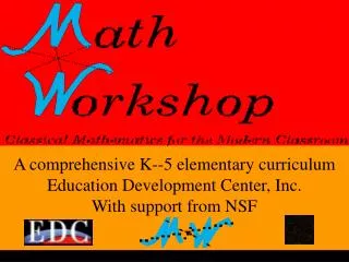 A comprehensive K--5 elementary curriculum Education Development Center, Inc.