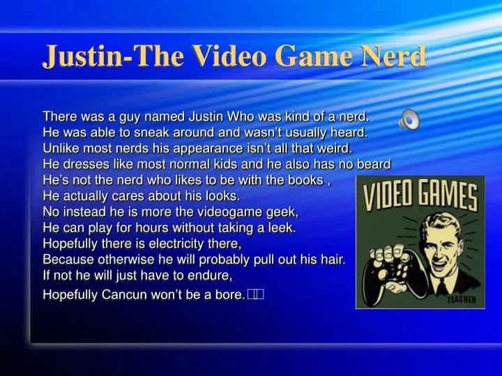 justin the video game nerd