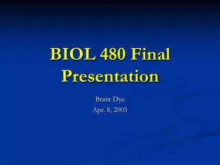 BIOL 480 Final Presentation