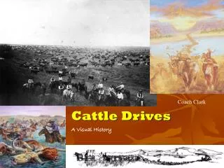 Cattle Drives A Visual History