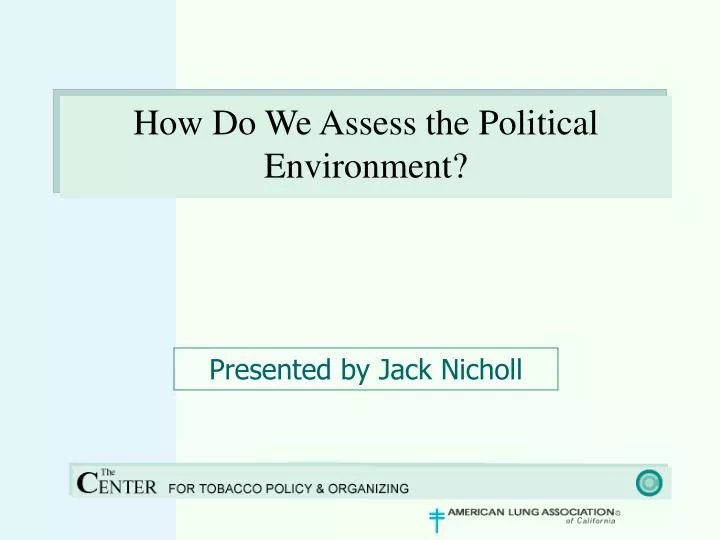 how do we assess the political environment