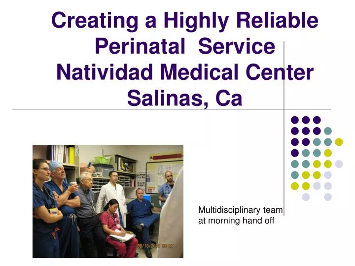 creating a highly reliable perinatal service natividad medical center salinas ca