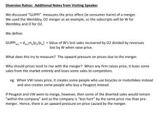 Diversion Ratios: Additional Notes from Visiting Speaker