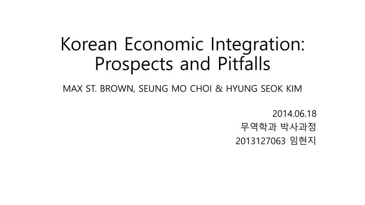 korean economic integration prospects and pitfalls max st brown seung mo choi hyung seok kim
