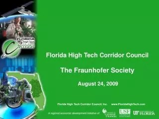Florida High Tech Corridor Council The Fraunhofer Society August 24, 2009