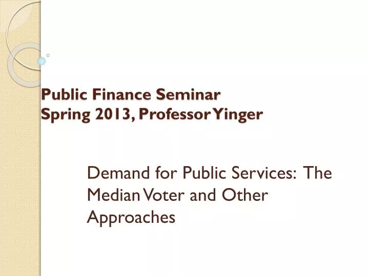 public finance seminar spring 2013 professor yinger