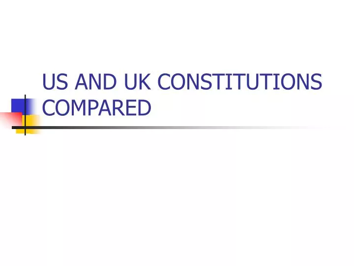 us and uk constitutions compared