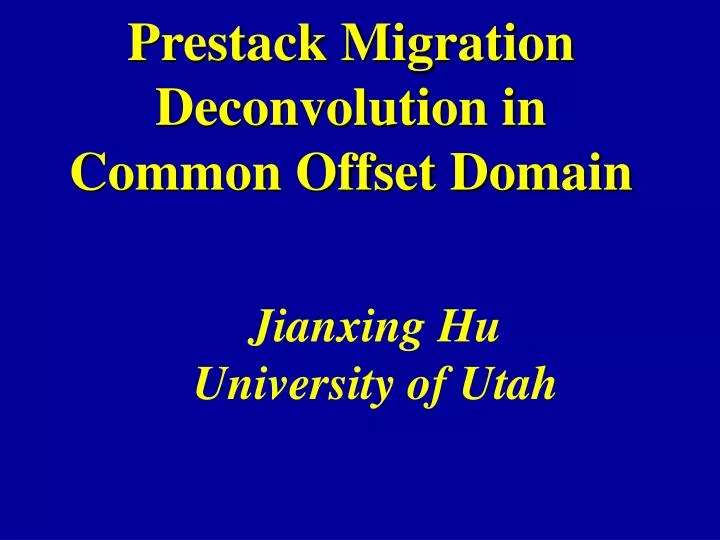 prestack migration deconvolution in common offset domain