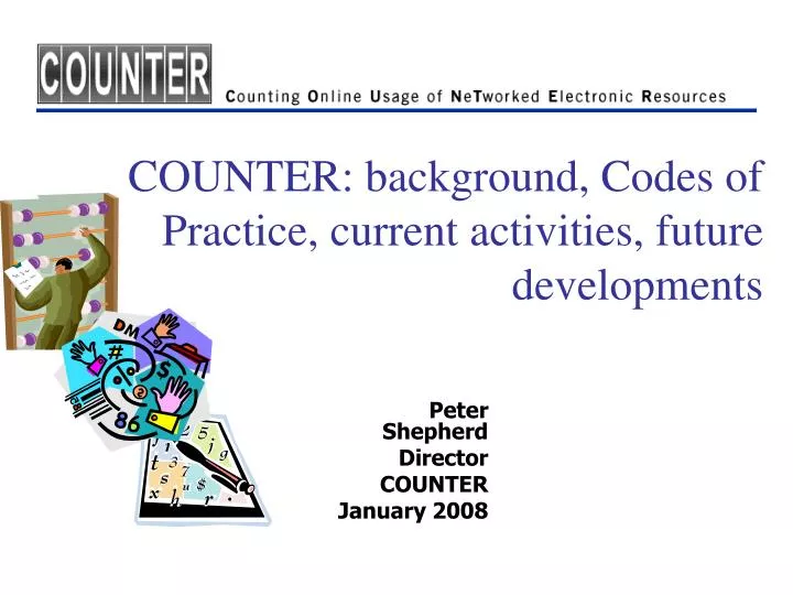 counter background codes of practice current activities future developments
