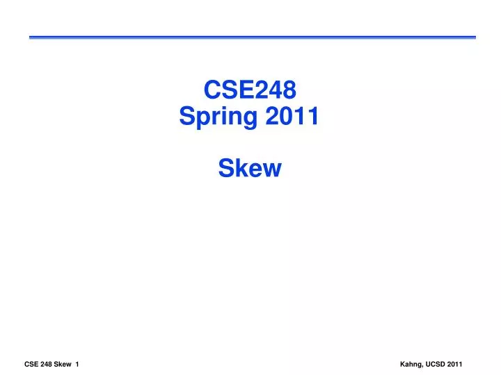 cse248 spring 2011 skew