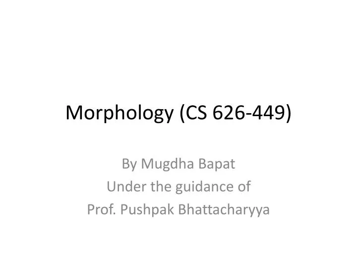 morphology cs 626 449