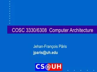 COSC 3330/6308 Computer Architecture