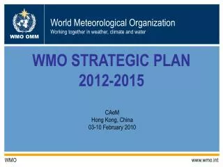 WMO STRATEGIC PLAN 2012-2015