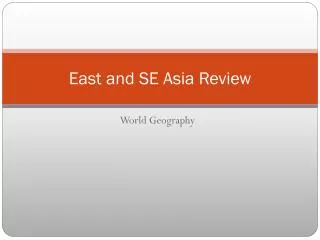 East and SE Asia Review
