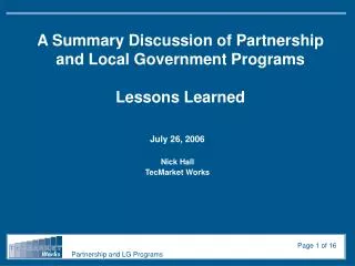 A Summary Discussion of Partnership and Local Government Programs Lessons Learned