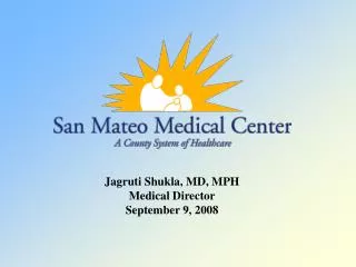 jagruti shukla md mph medical director september 9 2008