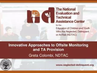 Innovative Approaches to Offsite Monitoring and TA Provision Greta Colombi, NDTAC